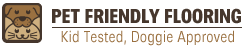 Pet Friendly Flooring - Kid Tested, Doggie Approved Logo